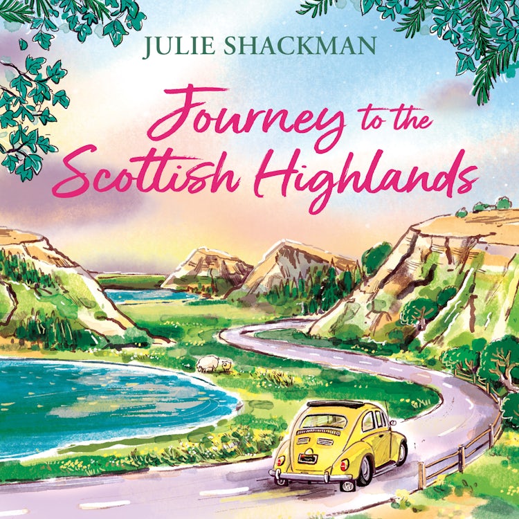 Cover image for Journey to the Scottish Highlands: Escape to the Scottish Highlands with a brand new contemporary romance for spring 2026 (Scottish Escapes, Book 10), isbn: 9780008787370