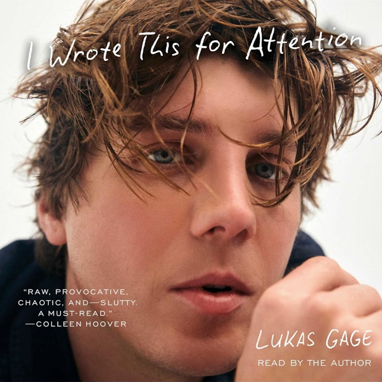 Cover image for I Wrote This For Attention: The riveting and heartwarming memoir by The White Lotus and Euphoria actor, Lukas Gage, isbn: 9780008787783