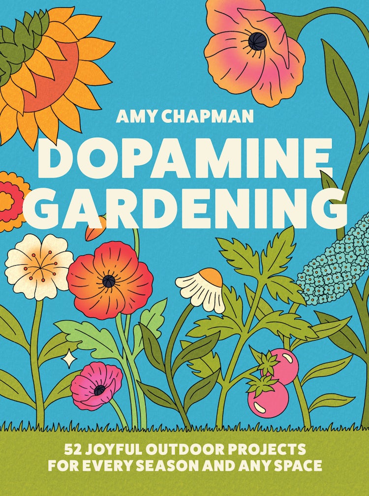 Cover image for Dopamine Gardening: 52 Joyful Outdoor Projects For Every Season And Any Space, isbn: 9780008790226