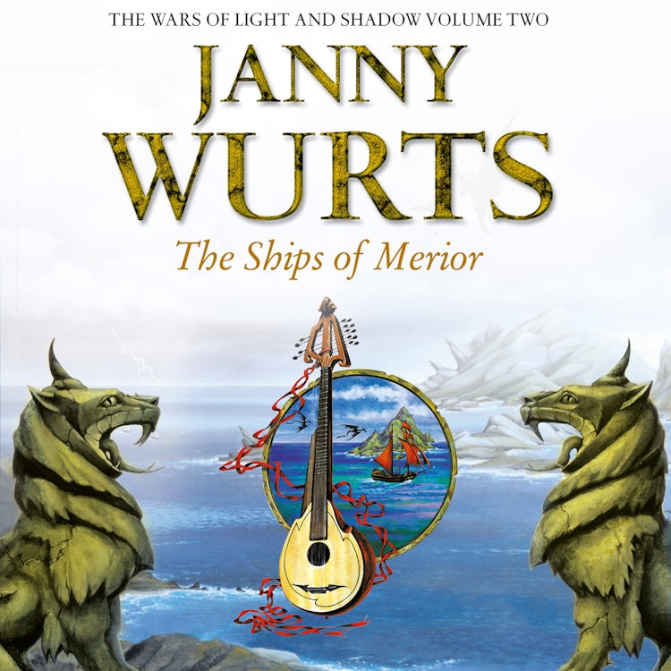 Cover image for The Ships of Merior (The Wars of Light and Shadow, Book 2), isbn: 9780008791544