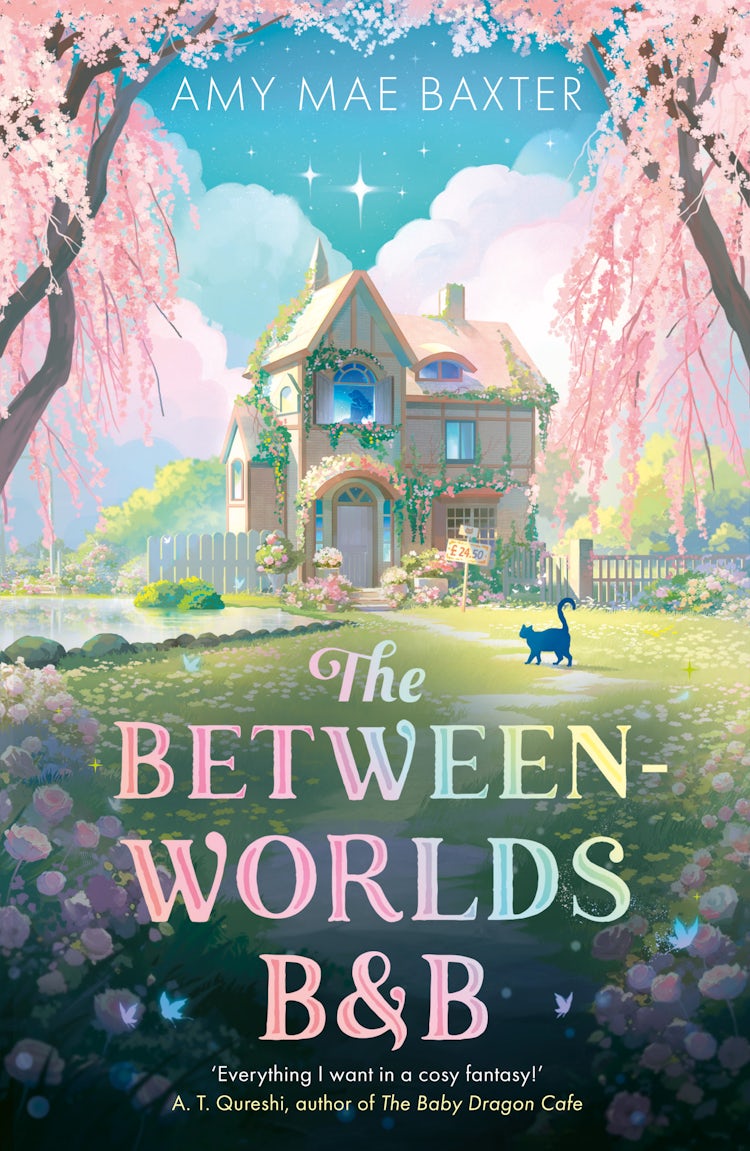 Cover image for The Between-Worlds B&B: New for 2026, a cosy magical fantasy YA romance for fans of Howl's Moving Castle and The Baby Dragon Cafe, isbn: 9780008793890