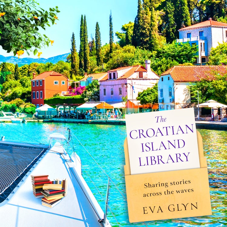 Cover image for The Croatian Island Library: Sail away with this brand new escapist summer beach read for 2026 from bestselling author Eva Glyn, isbn: 9780008797171