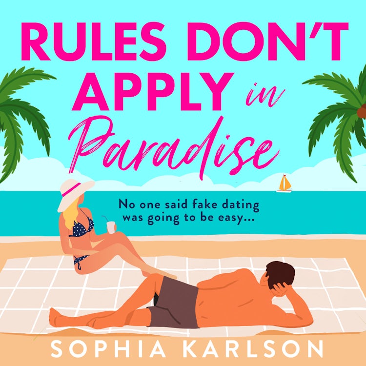 Cover image for Rules Don’t Apply in Paradise: A brand new fake dating destination romcom to fall in love with in 2026!, isbn: 9780008797881