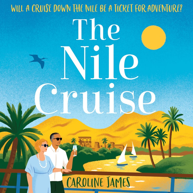 Cover image for The Nile Cruise: The #1 bestseller returns for summer 2026 on another sun-soaked cruise filled with romance, adventure and mystery, isbn: 9780008798581