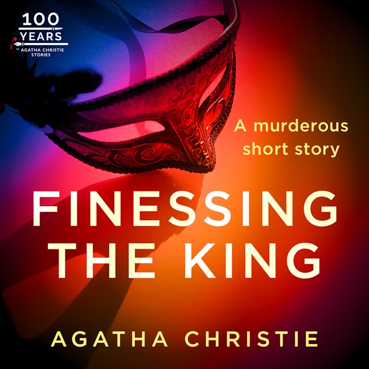 Cover image for Finessing the King: An Agatha Christie Short Story, isbn: 9780008804954