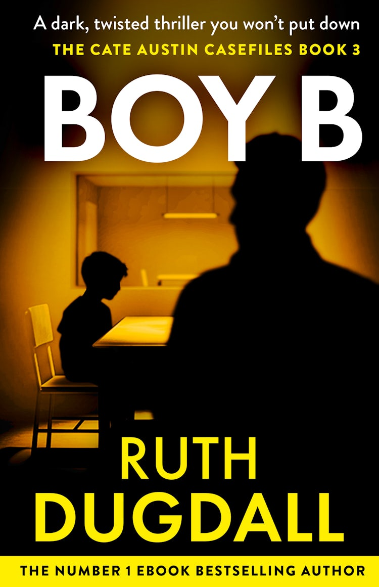 Cover image for Boy B (The Cate Austin Casefiles, Book 3), isbn: 9780008805548