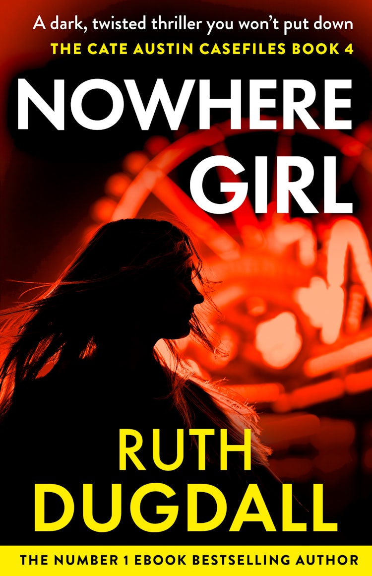 Cover image for Nowhere Girl (The Cate Austin Casefiles, Book 4), isbn: 9780008805579
