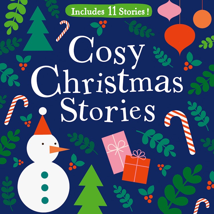 Cover image for Cosy Christmas Stories: 11 hilarious stories to listen to at Christmas, for kids aged 3+, isbn: 9780008807696