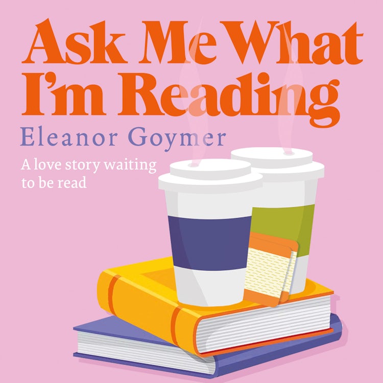 Cover image for Ask Me What I’m Reading, isbn: 9780008808662