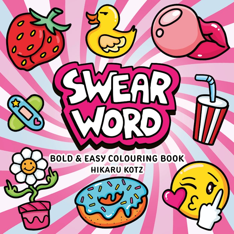 Cover image for Swear Word: Bold and Easy Colouring Book for Adults, isbn: 9780008812386