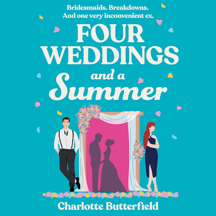 Cover image for Four Weddings and a Summer: A hilarious romance for fans of second chance romcoms in 2025!, isbn: 9780008815004