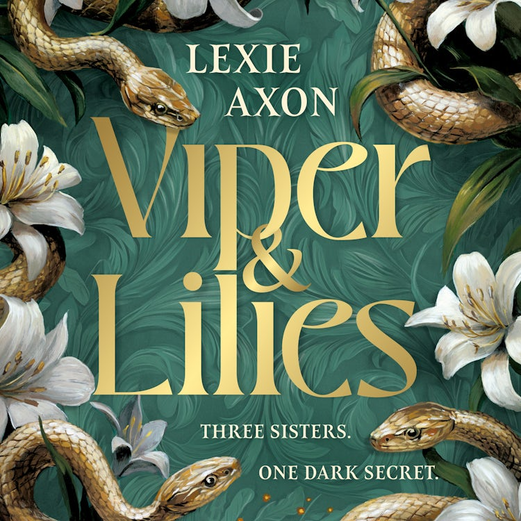 Cover image for Viper & Lilies: A spellbinding romantasy trilogy begins, with forbidden love and enemies to lovers romance, BRAND NEW for 2026 (Lexie Axon Series, Book 1), isbn: 9780008816391