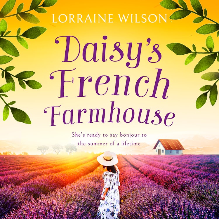 Cover image for Daisy’s French Farmhouse (A French Escape, Book 4), isbn: 9780008817336