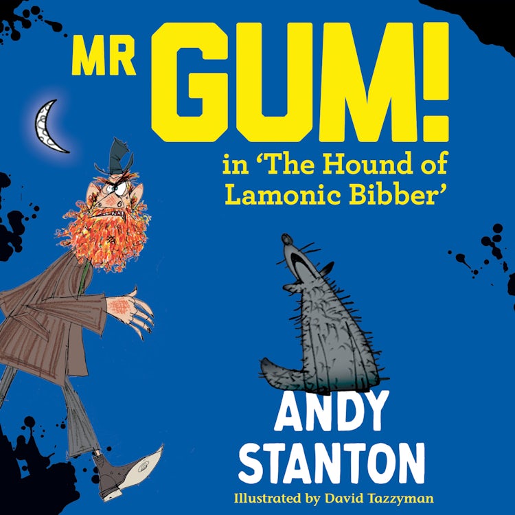Cover image for Mr Gum in 'The Hound of Lamonic Bibber', isbn: 9780008824372
