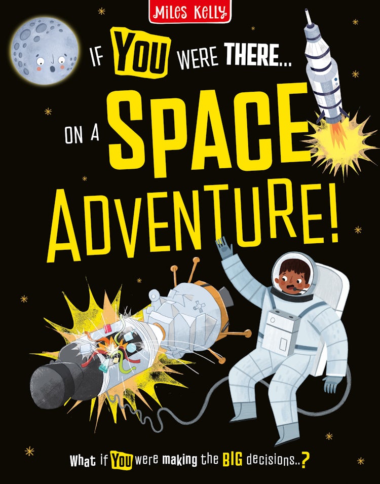 Cover image for If You Were There... - ON A SPACE ADVENTURE!: Read the Facts and Choose the Action!, isbn: 9780008826598