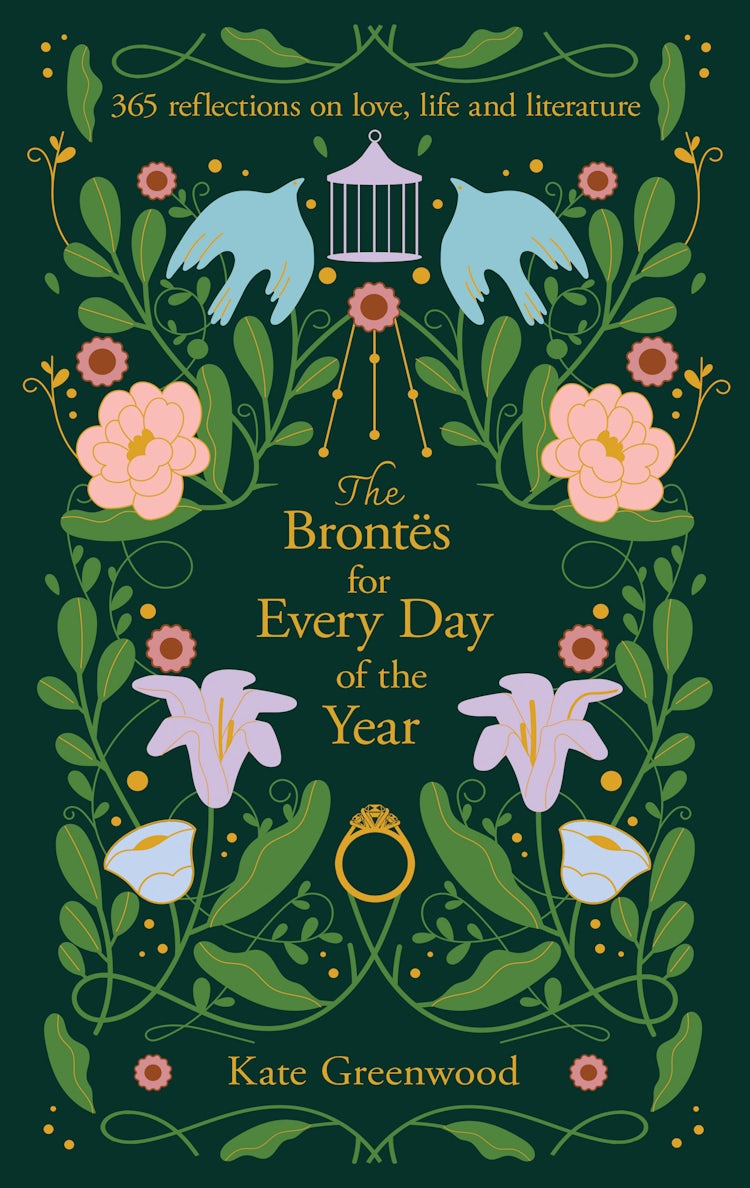 Cover image for The Brontës for Every Day of the Year: 365 Reflections on Love, Life and Literature, isbn: 9780008831738