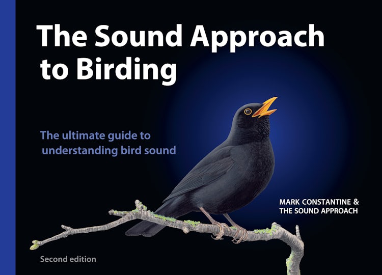 Cover image for The Sound Approach to Birding: A guide to understanding bird sound, isbn: 9780008833169