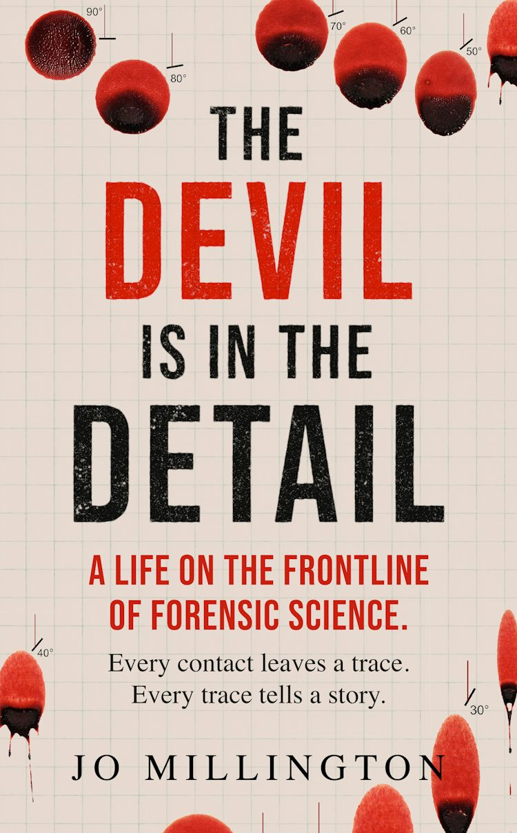 Cover image for The Devil Is in the Detail: A Life at the Forefront of Forensic Science, isbn: 9780008834364