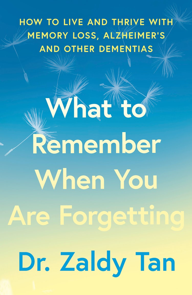 Cover image for What to Remember When You Are Forgetting: How to live and thrive with memory loss, Alzheimer’s and other dementias, isbn: 9780008839192