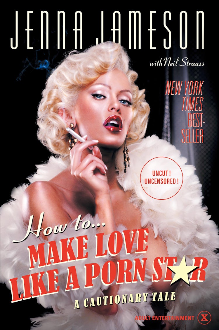 Cover image for How To Make Love Like A Porn Star: A Cautionary Tale, isbn: 9780060539108