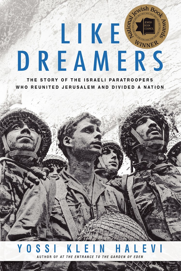 Cover image for Like Dreamers: The Story of the Israeli Paratroopers Who Reunited Jerusalem and Divided A Nation, isbn: 9780060545772