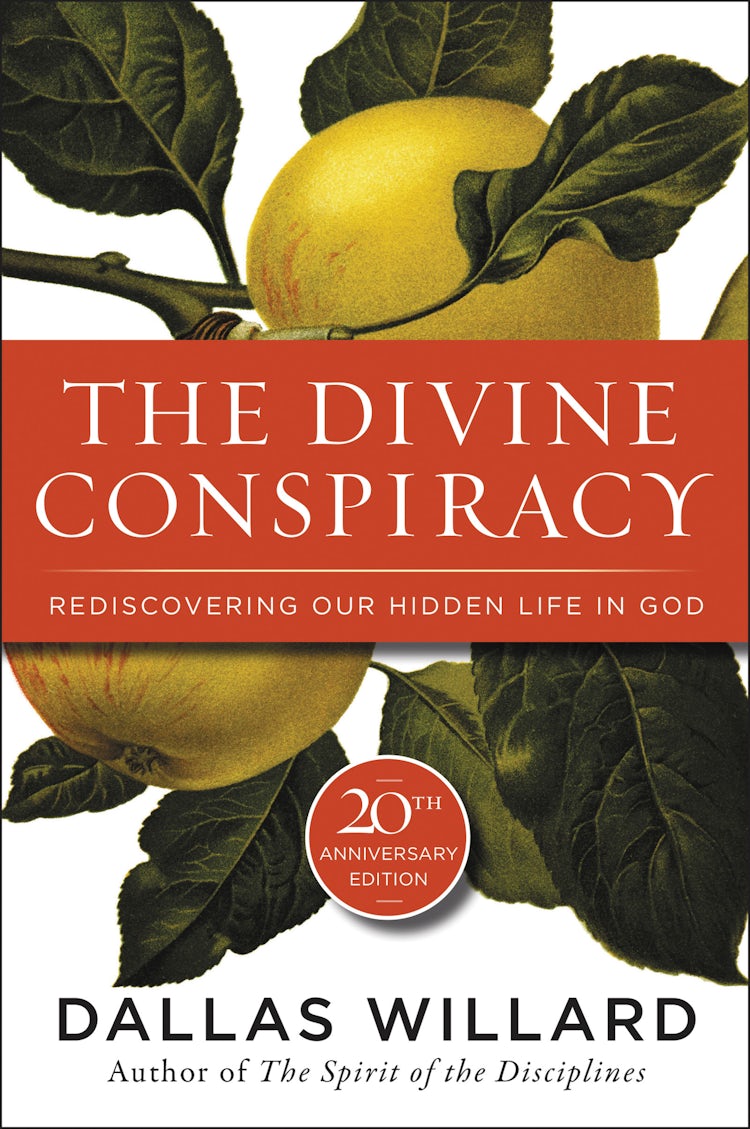 Cover image for The Divine Conspiracy: Rediscovering Our Hidden Life In God, isbn: 9780060693329