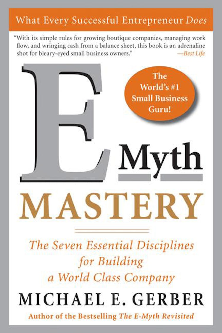 Cover image for E-Myth Mastery: The Seven Essential Disciplines for Building a World Class Company, isbn: 9780060723231