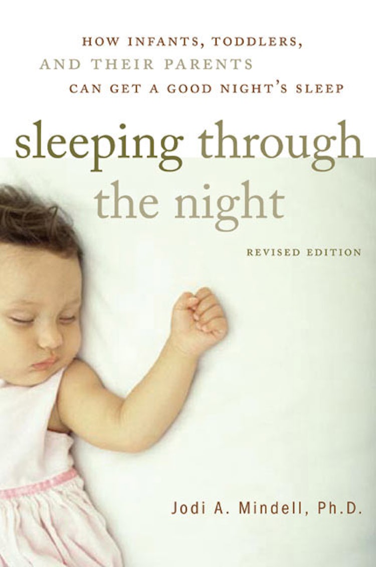 Cover image for Sleeping Through The Night: How Infants, Toddlers And Their Parents Can Get A Good Nights Sleep, isbn: 9780060742560