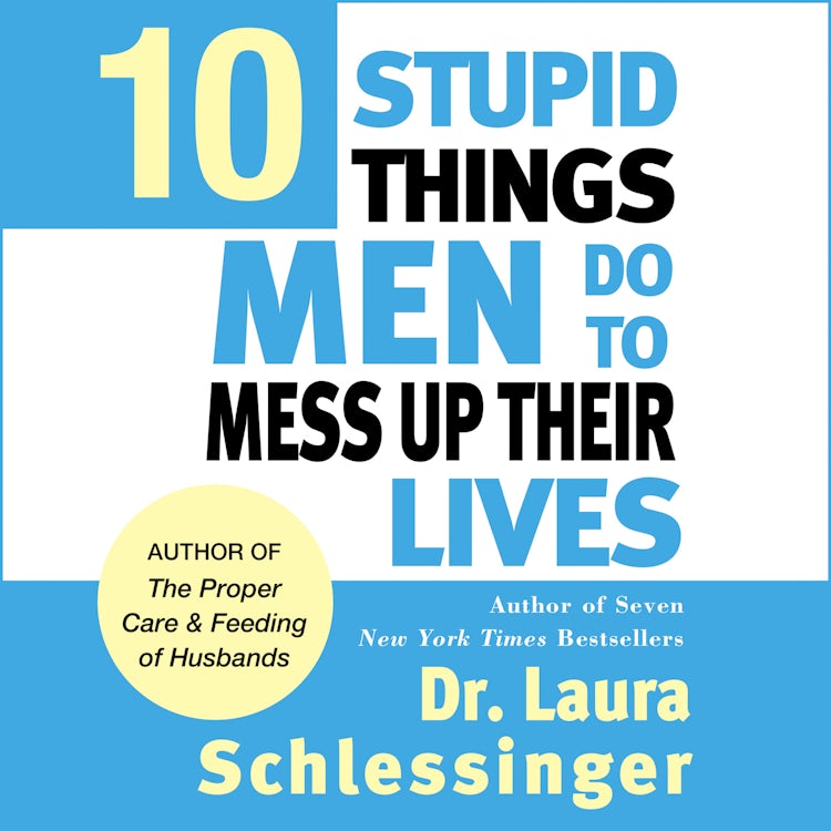 Cover image for Ten Stupid Things Men Do to Mess Up Their Lives, isbn: 9780060755683