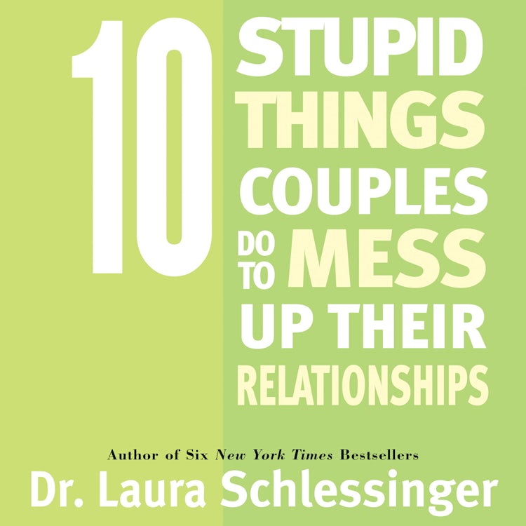 Cover image for Ten Stupid Things Couples Do To Mess Up Their Relationships, isbn: 9780060755713