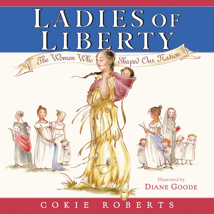 Cover image for Ladies of Liberty: The Women Who Shaped Our Nation, isbn: 9780060780098