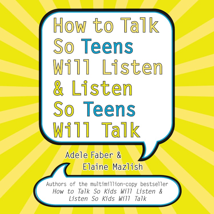 Cover image for How to Talk So Teens Will Listen and Listen So Teens Will, isbn: 9780060883263