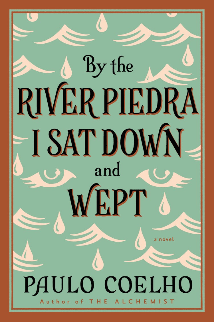 Cover image for By The River Piedra I Sat Down And Wept: A Novel Of Forgiveness, isbn: 9780061122095