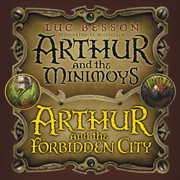 Cover image for Arthur and the Minimoys & Arthur and the Forbidden City, isbn: 9780061287459