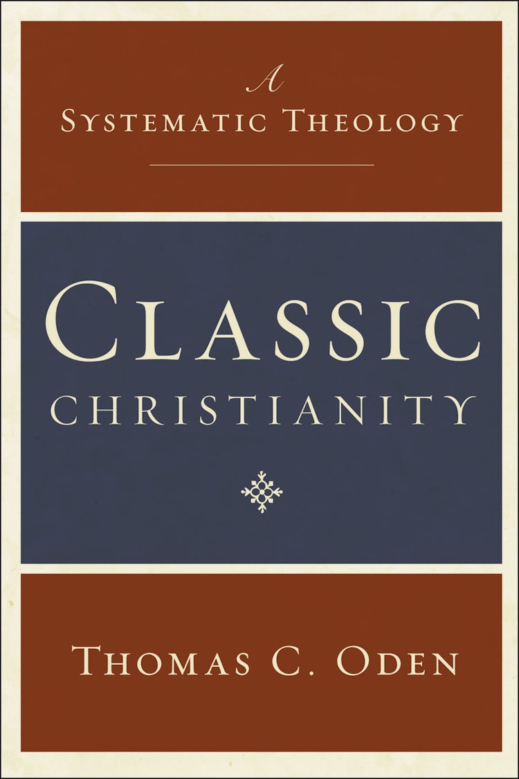 Cover image for Classic Christianity: A Systematic Theology, isbn: 9780061449710