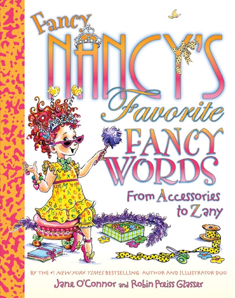 Cover image for Fancy Nancy's Favorite Fancy Words From Accessories to Zany, isbn: 9780061549236