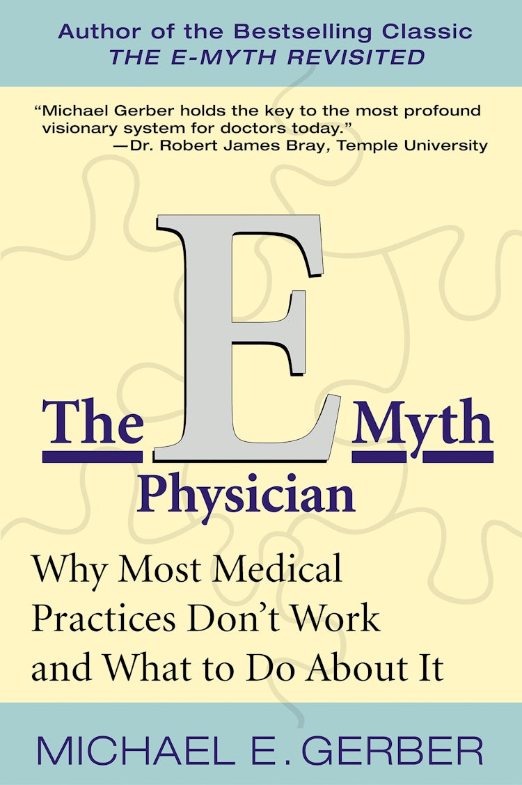 Cover image for The E-Myth Physician, isbn: 9780061741647