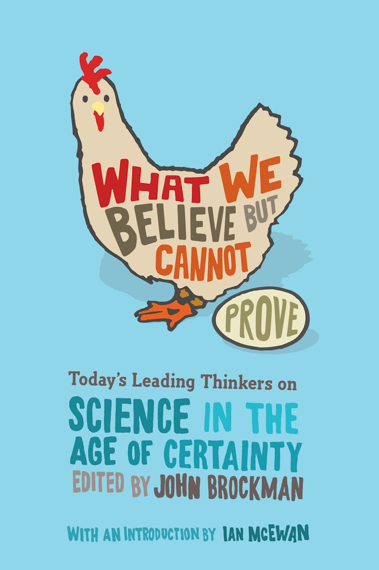 Cover image for What We Believe but Cannot Prove, isbn: 9780061828102