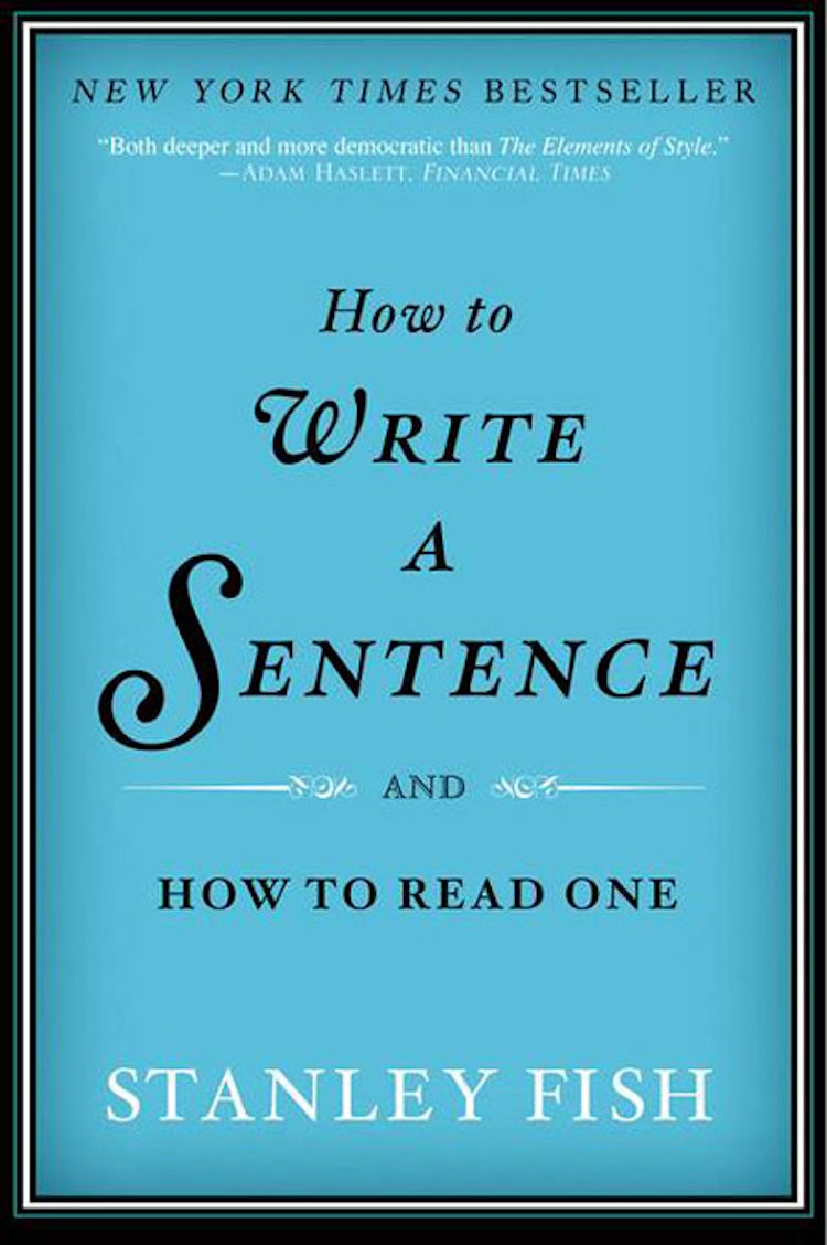 Cover image for How to Write a Sentence: And How to Read One, isbn: 9780061840531