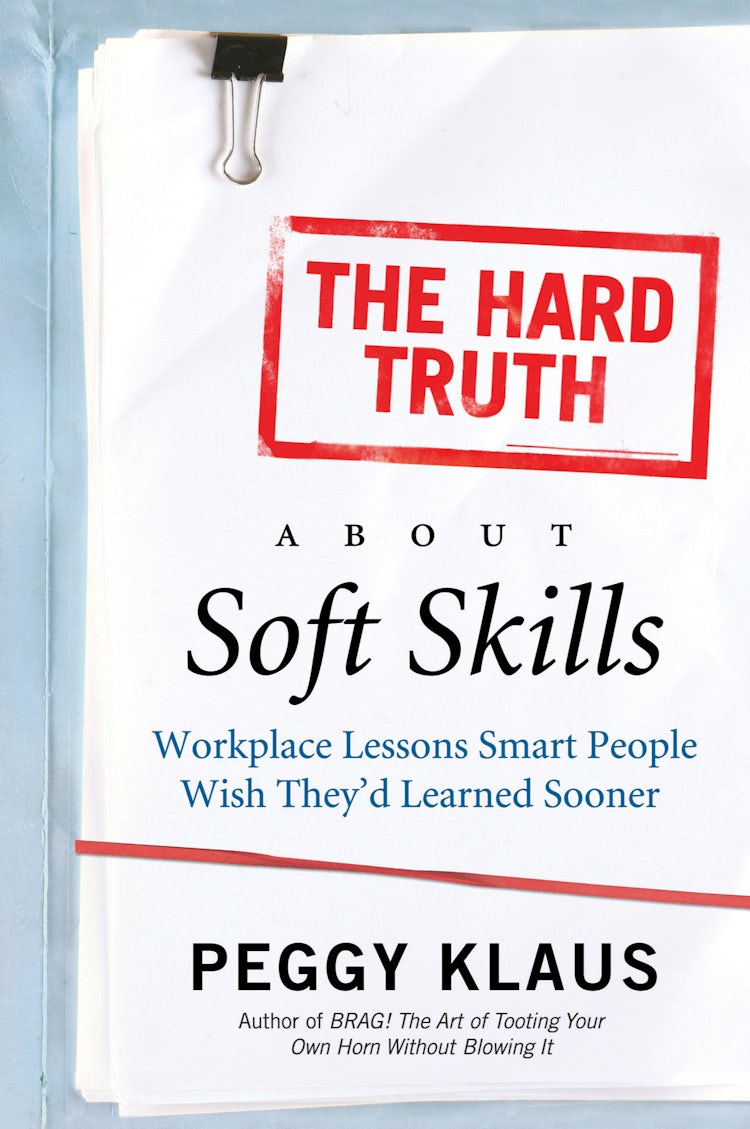 Cover image for The Hard Truth About Soft Skills, isbn: 9780061843549