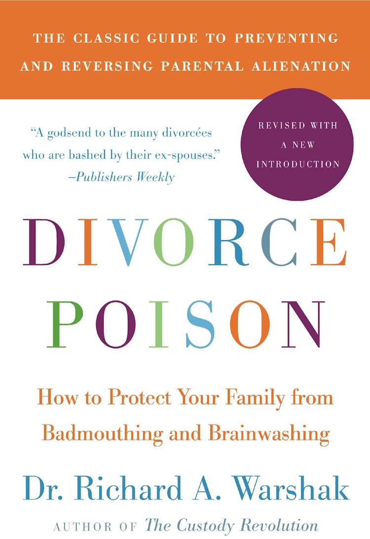Cover image for Divorce Poison: How to Protect Your Family from Badmouthing and Brainwas hing, isbn: 9780061863264