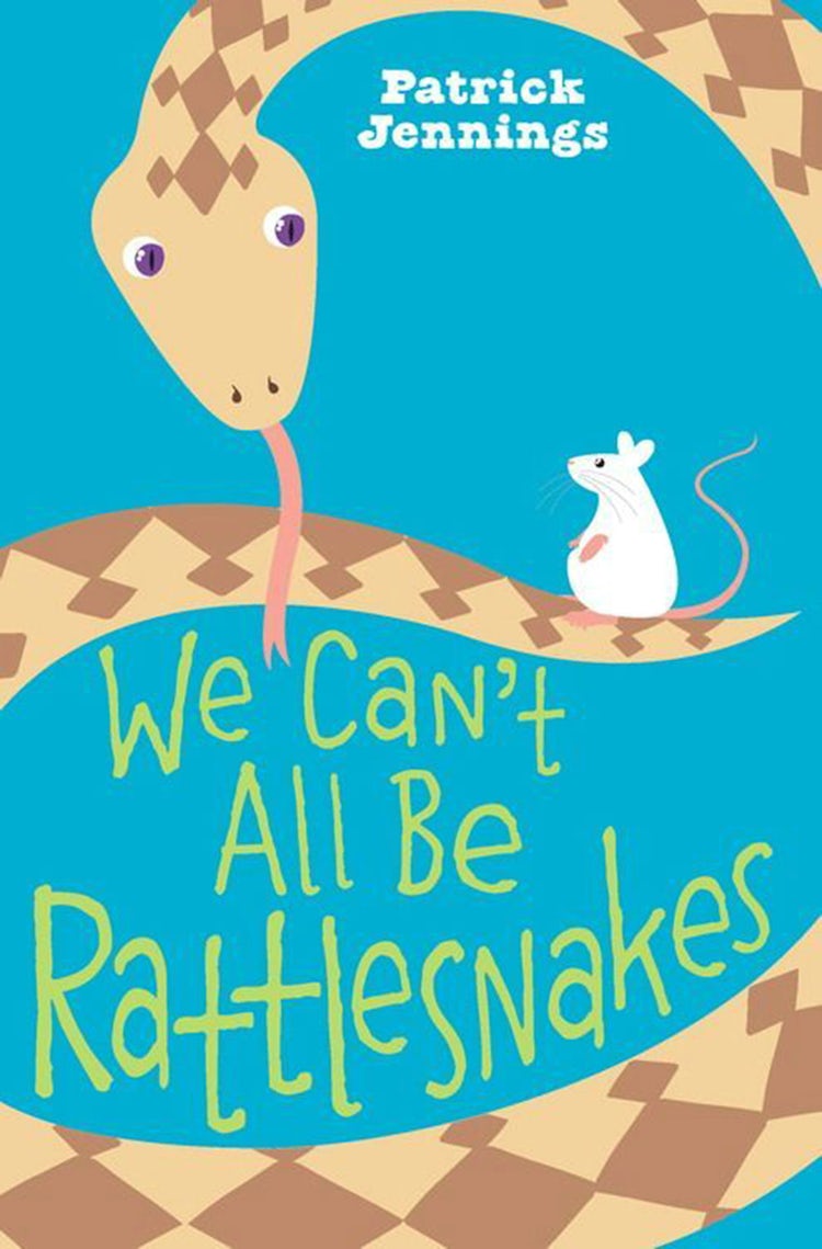 Cover image for We Can't All Be Rattlesnakes, isbn: 9780061985676