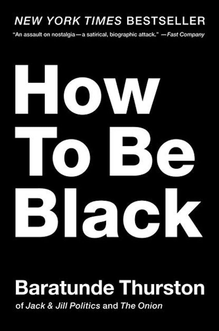 Cover image for How to Be Black, isbn: 9780062003225