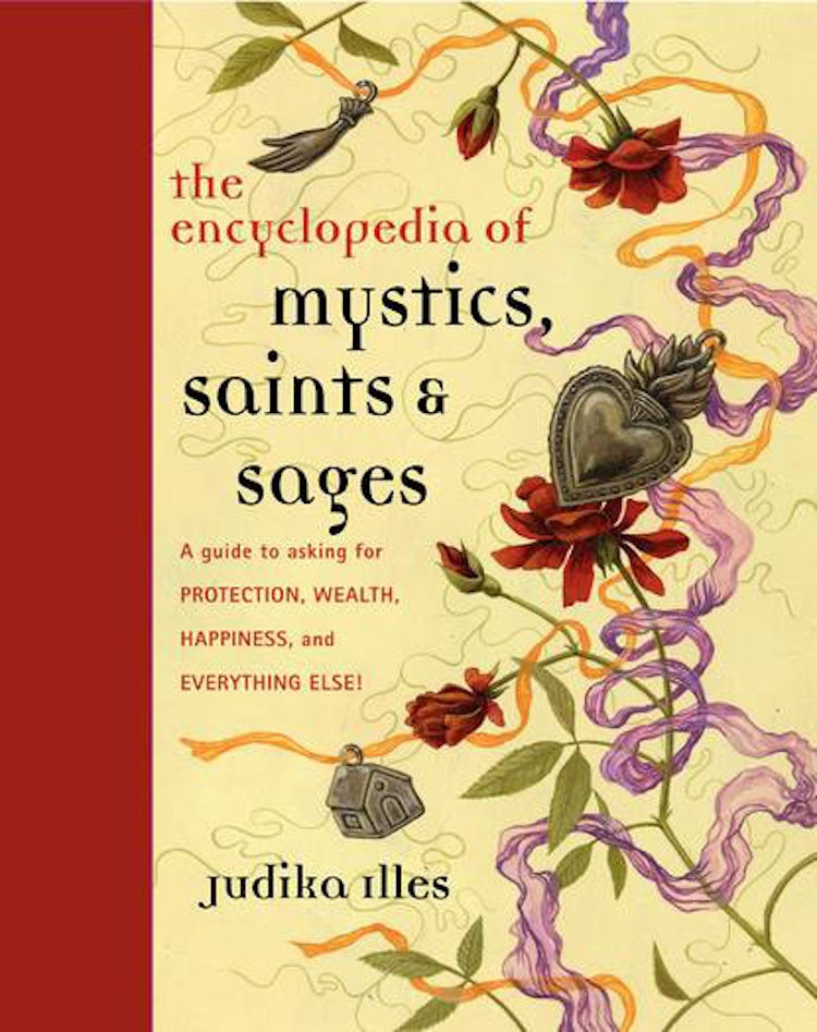 Cover image for Encyclopedia of Mystics, Saints & Sages Protection, Wealth, Happiness, and Everything Else!, isbn: 9780062009579