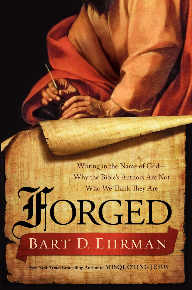 Cover image for Forged: Writing in the Name of God--Why the Bibles Authors Are Not Who We Think They Are, isbn: 9780062012623