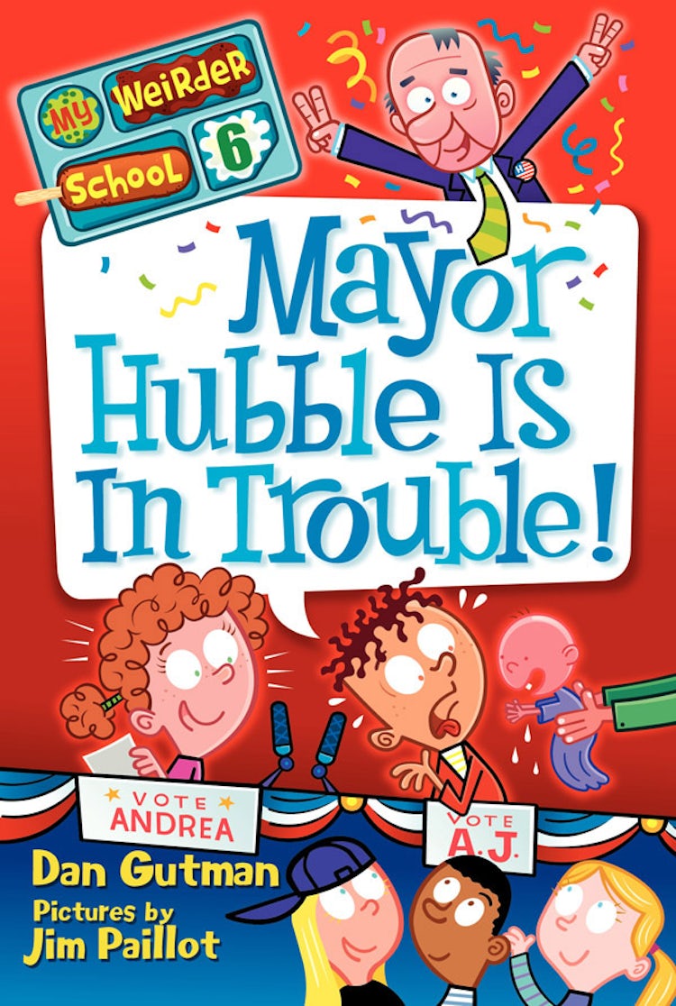 Cover image for My Weirder School #6: Mayor Hubble Is in Trouble!, isbn: 9780062042149
