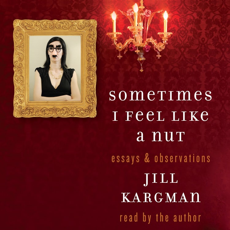 Cover image for Sometimes I Feel Like a Nut, isbn: 9780062062604