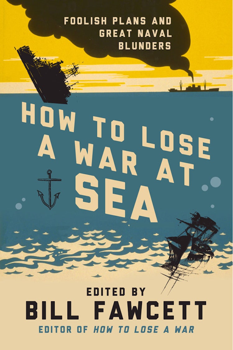 Cover image for How to Lose a War at Sea, isbn: 9780062069085