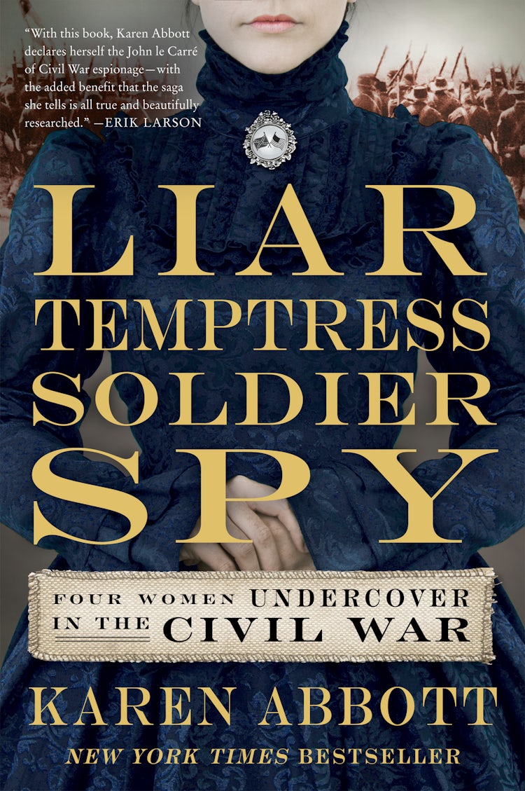 Cover image for Liar, Temptress, Soldier, Spy, isbn: 9780062092915