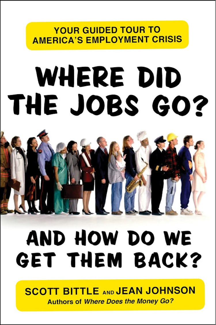 Cover image for Where Did the Jobs Go--and How Do We Get Them Back?, isbn: 9780062096678